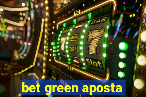 bet green aposta